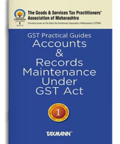 Taxmann's GST Practical Guides | Accounts & Records Maintenance under GST Act