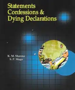 KP's Statements, Confessions and Dying Declarations by K M Sharma