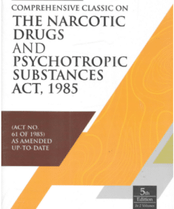 DLH's Comprehensive Classic on Narcotics & Drugs Psychotropic Substances Act, 1985 by Iyer - 5th Edition Reprint 2022