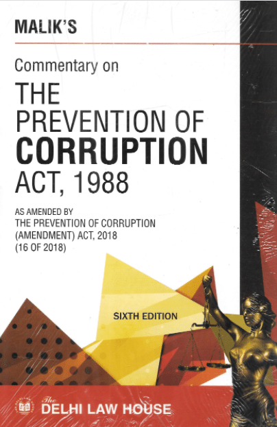 DLH's Commentary on the Prevention of Corruption Act, 1988 by Malik - 6th Edition Rep 2022