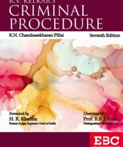 EBC's Criminal Procedure by R.V Kelkar, revised by K.N Chandrasekharan Pillai - 7th Edition 2021