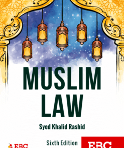 EBC's Muslim Law by Syed Khalid Rashid - 6th Edition 2020, Reprinted 2021