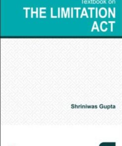 Lexis Nexis Textbook on The Limitation Act by Shriniwas Gupta - 1st Edition March 2020