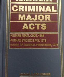 Kamal's Criminal Major Acts (English) by Justice Khastgir - 13th Edition 2023