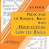 Vinod Publication's Principles of Remand, Bails and Hand-Cuffing | Law of Bails by S.P. Tyagi - Edition 2022