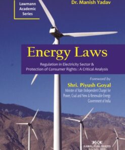 KP's Energy Laws [Regulation in Electricity Sector and Protection of Consumer Rights : A Critical Analysis] by Dr. Manish Yadav- Edition 2020