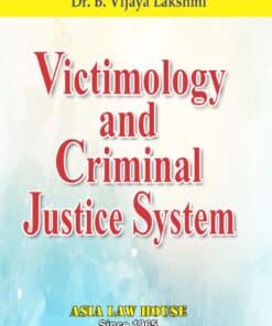 ALH's Victimology and Criminal Justice System by Dr. B Vijayalaxmi - 1st Edition 2021
