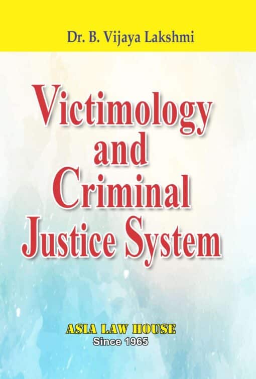 ALH's Victimology and Criminal Justice System by Dr. B Vijayalaxmi - 1st Edition 2021