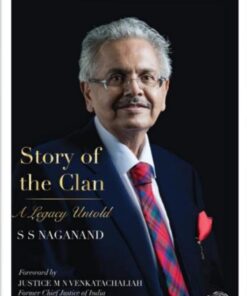 Oakbridge's Story of the Clan - A Legacy Untold by S S Naganand - 1st Edition 2021