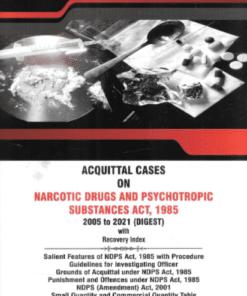 Acquittal Cases On Narcotic Drugs And Psychotropic Substances Act, 1985 by M. K. Kaushik - Edition 2021