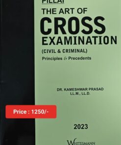 Whitesmann's The Art of Cross Examination (Civil & Criminal) by Kameshwar Prasad - Edition 2023
