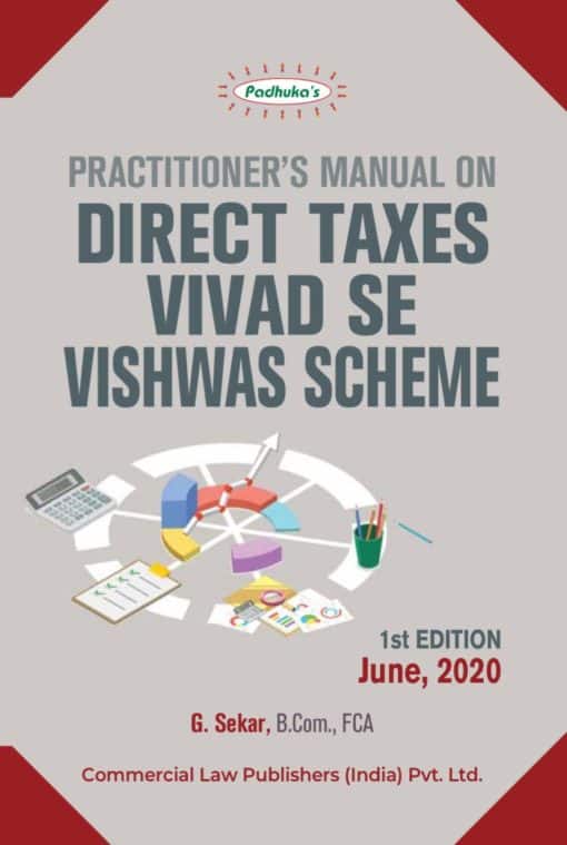 Commercial's Practitioner’s Manual on Direct Taxes Vivad se Vishwas Act, 2020 by G. Sekar - 1st Edition June, 2020