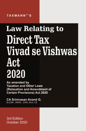 Taxmann's Law Relating to Direct Tax Vivad se Vishwas Act 2020 by Srinivasan Anand G - 3rd Edition October 2020