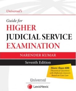 Universal's Guide for Higher Judicial Service Examination by Narender Kumar - 7th Edition 2022