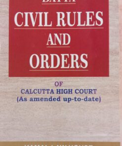 Kamal's Civil Rules and Orders of the High Court of Calcutta - 6th Edition 2022