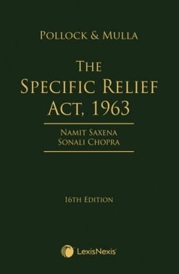 Lexis Nexis's The Specific Relief Act, 1963 by Pollock & Mulla - 16th Edition 2022