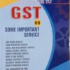 B.C. Publication's Easy Guide to GST on Some Important Services by Kalyan Sengupta