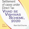 Commercial's Settlement of cases under Direct Tax Vivad se Vishwas Act, 2020 by Ram Dutt Sharma - 1st Edition June, 2020