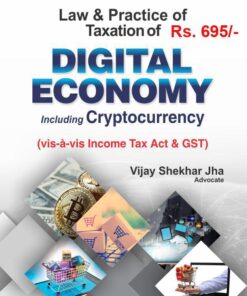 Bharat's Law & Practice of Taxation of Digital Economy & Cryptocurrency by Vijay Shekhar Jha - 1st Edition August 2020