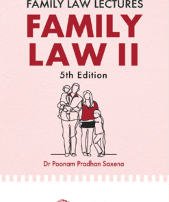 Lexis Nexis's Family Law Lectures - Family Law II by Poonam Pradhan Saxena - 5th Edition 2021