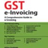 Taxmann's GST e-Invoicing by Aditya Singhania - 3rd Edition 2022