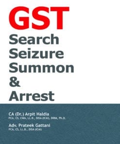 Taxmann's GST Search Seizure Summon & Arrest by Arpit Haldia - 2nd Edition June 2021