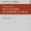 Lexis Nexis's Principles of Statutory Interpretation by Justice G P Singh - 15th Edition 2022