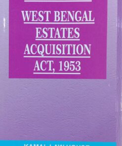 Kamal's West Bengal Estates Acquisition Act, 1953 - 6th Edition 2023