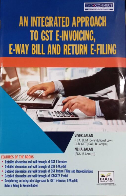 B.C. Publications An Integrated Approach to GST E-Invoicing E-Way Bill and Return E-Filing by Vivek Jalan - Edition October 2020