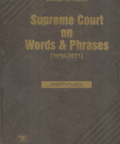Whytes & Co's Supreme Court on Words and Phrases (1950-2021) by Justice R P Sethi - 3rd Edition 2022