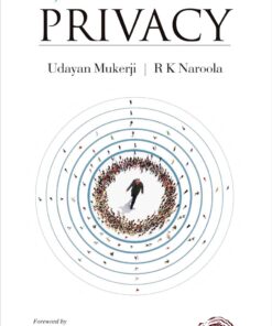 Oakbridge's Jurisprudence of Privacy by R K Naroola & Udayan Mukerji - 1st Edition 2020