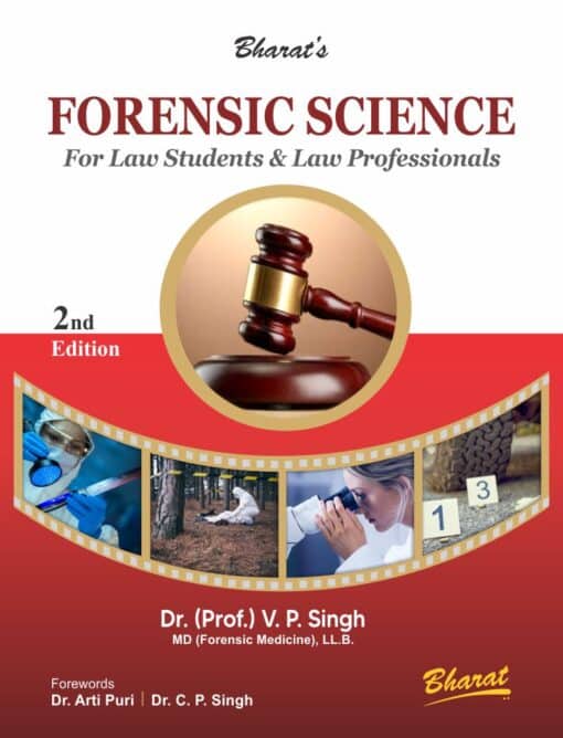 Bharat's Forensic Science (for Law Students & Law Professionals) by Dr. (Prof.) V.P. Singh - 2nd Edition 2022