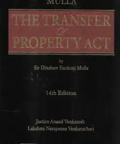 Lexis Nexis's The Transfer of Property Act by Dinshah Fardunji Mulla - 14th Edition 2023