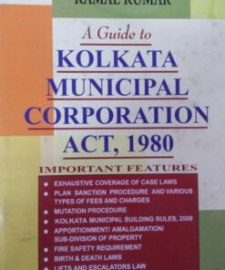 Kamal's A Guide to Kolkata Municipal Corporation Act , 1980 by Malay Kumar Ray