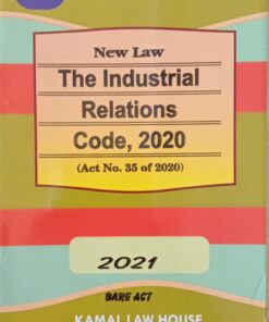 Kamal's The Industrial Relations Code, 2020 - Edition 2021