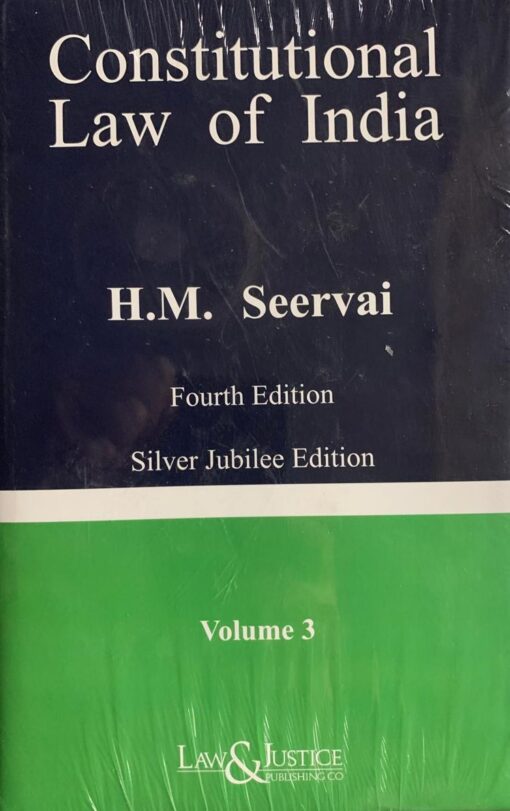 LJP's Constitutional Law of India by H.M. Seervai - 4th Edition Reprint 2021