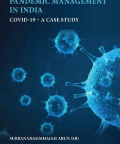 Thomson's Law of Disaster and Pandemic Management in India COVID-19 - A Case Study by Subbanarasimhaiah Arun - 1st Edition 2020