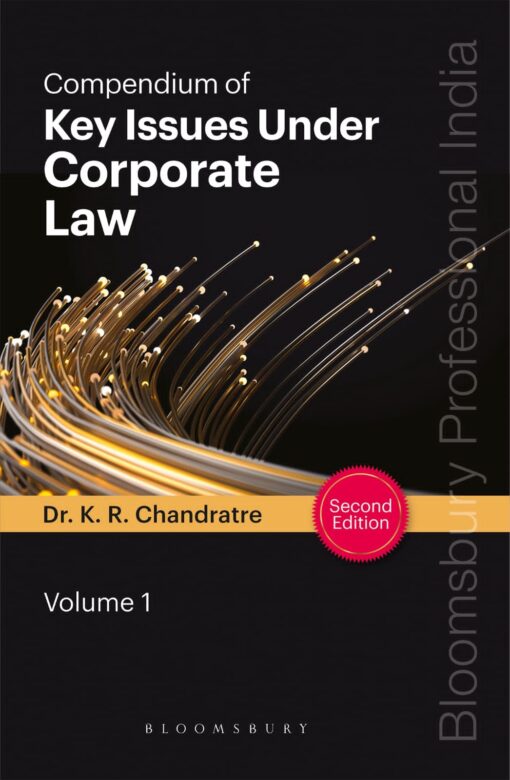 Bloomsbury's Compendium of Key Issues under Corporate Law by Dr. K. R. Chandratre - 2nd Edition January 2022