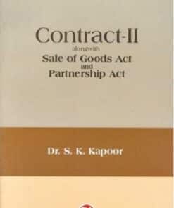 CLA's Contract -II Alongwith Sale of Goods Act And Indian Partnership Act by Dr. S. K. Kapoor - 15th Edition 2017