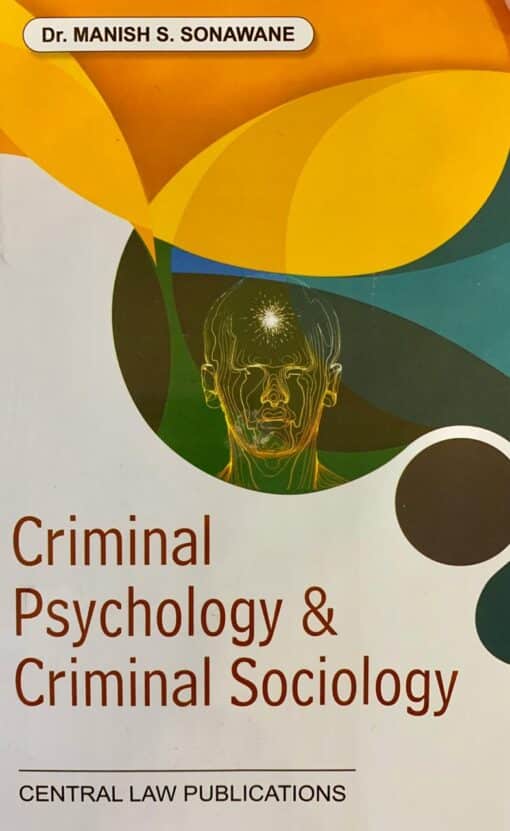 CLP's Criminal Psychology and Criminal Sociology by Manish S. Sonawane - 1st Edition 2020
