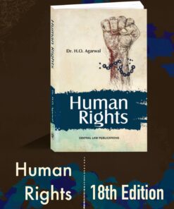 CLP's Human Rights by H.O. Agarwal - 18th Edition 2023