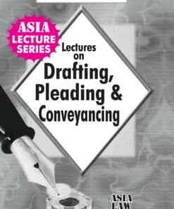 ALH's Lectures on Drafting Pleading & Conveyancing by Dr. Rega Surya Rao - 1st Edition 2021