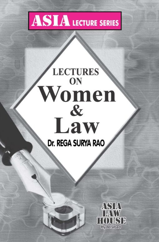 ALH's Lectures on Women and Law by Dr. Rega Surya Rao - 1st Edition 2021