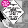 ALH's Lectures on Professional Ethics, Accountancy for Lawyers & Bar-Bench Relation by Dr. Rega Surya Rao