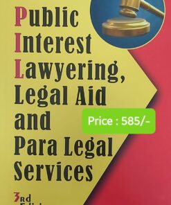 ALH's Public Interest Lawyering Legal Aid & Para Legal Services by Dr. S.R. Myneni - 3rd Edition 2023