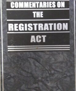 Kamal law House's Commentaries on Registration Act by S.P. Sengupta - Edition 2019