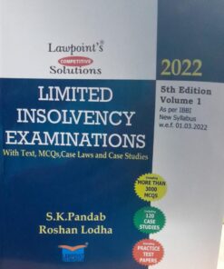 Lawpoint's Limited Insolvency Examinations With Notes And MCQs by S K Pandab and Roshan Lodha - 5th Edition 2022