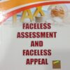 B.C. Publications Easy Guide to Faceless Assessment and Faceless Appeals by Kalyan Sengupta - 2020 New Edition