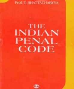 CLA's Indian Penal Code by Prof. T. Bhattacharyya - 10th Edition 2019