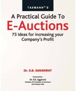 Taxmann's A Practical Guide To E-Auctions by Dr. S.B. Saraswat - 1st Edition December 2020